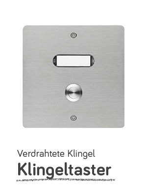 Edelstahl-Etagenplatte mit einem Namensschild und einem Klingelknopf; darunter steht "Verdrahtete Klingel - Klingeltaster"