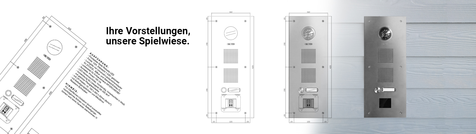 ROBUSTA Türstation, montiert an einer grauen Wand, links daneben Zeichnungen der ROBUSTA Türstation und der Schriftzug "Ihre Vorstellungen, unsere Spielwiese."